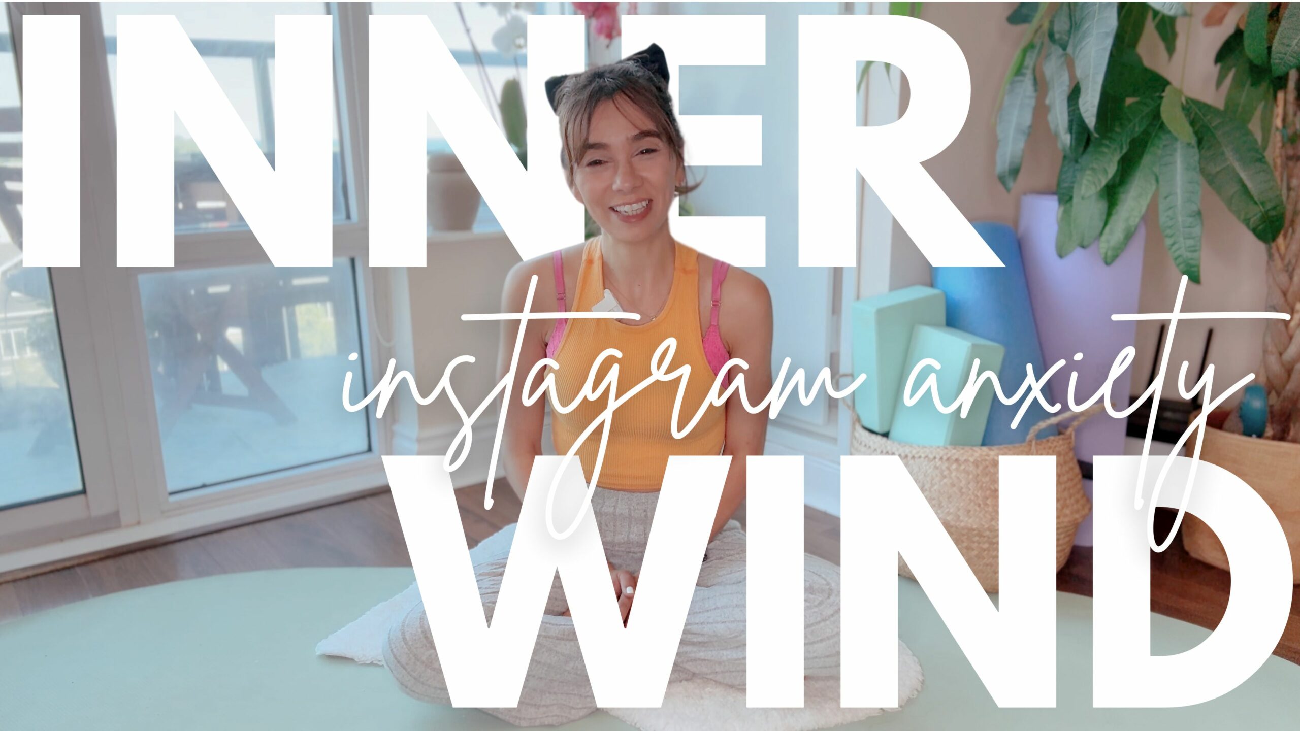 Inner Wind | Instagram Anxiety